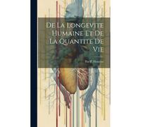 De La Longevite Humaine Et De La Quantite De Vie