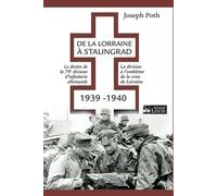 De la Lorraine à Stalingrad 1939-1940: Le destin de la 79e division d'infanterie allemande - La division à l'emblème de la croix de Lorraine