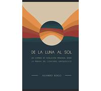 De la Luna al Sol: Un camino de evolución personal desde la mirada del Coaching Ontológico