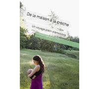 De la maison à la crèche : un voyage plein d'émotions