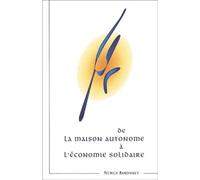 De la maison autonome à l'économie solidaire