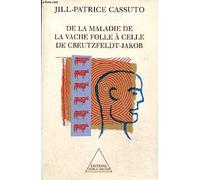 De la maladie de la vache folle à celle de Creutzfeldt-Jakob