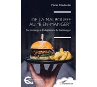 De la malbouffe au “bien-manger” Six stratégies d’adaptation du hamburger - Marie Chédeville - L'harmattan - broché - Essai