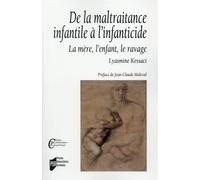De la maltraitance infantile à l'infanticide La mère, l'enfant, le ravage - Pur - Presses Universitaires Rennes - broché - Etude