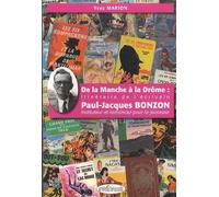 De la Manche à la Drôme : itinéraire de l'écrivain Paul-Jacques Bonzon: Instituteur et romancier pour la jeunesse