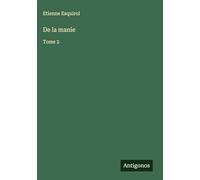 De la manie: Tome 2