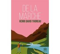 De la marche Henry David Thoreau (Auteur)