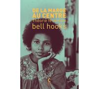 De la marge au centre - théorie féministe - Bell Hooks - Cambourakis - Poche - Guide
