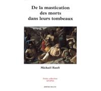 De la mastication des morts dans leurs tombeaux - - Michaël Ranft - Millon Jerome Eds - Livre