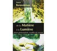De La Matière À La Lumière - Pierre Philosophale, Modèle Du Monde