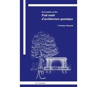 De la matière au lieu: Petit traité de l'architecture quantique