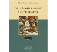 De la matière vivante à la vie brevetée - n° 32 Tome 32 - Myriam Scheidecker-Chevallier - Ellipses - broché - Essai
