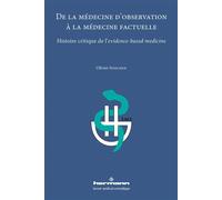 De la médecine d'observation à la médecine factuelle Histoire critique de l'evidence-based medicine - Olivier Steichen - Hermann - broché - Scolaire / Universitaire