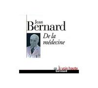 De la médecine - Jean Bernard - Gallimard - Livre CD - Textes lus CD