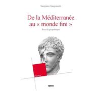 De la Méditerranée au "monde fini": Essai de géopolitique
