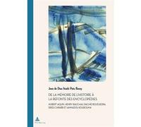 De la mémoire de l'Histoire à la refonte des encyclopédies Jean de Dieu Itsieki Putu Basey (Auteur)