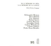 De la mémoire du réel à la mémoire de la langue: Réel, fiction, langage