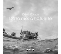 De la mer à l'assiette - Daniel Rohou - Le Temps Editeur-An Amzer - broché - Guide
