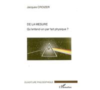 De la mesure Qu'entend-on par fait physique ? - Jacques Croizer - L'harmattan - broché - Etude