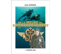 De la meuse au commando hubert - Jean Zminka - Presses Du Midi - broché - Roman