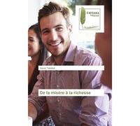 De la misere A la richesse - Josue Takotue - Muse Editions - broché - Roman
