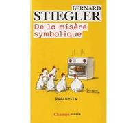 Bernard Stiegler – De la misère symbolique – Broché