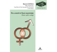 De la mixité en franc-maçonnerie: Histoire, Mythes, Sociologie