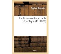 De la monarchie et de la république