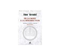 De la mort à la résurrection - Ibn' Arabi - Albouraq - broché - Essai