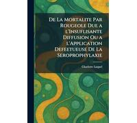 de la mortalite par rougeole due a l'insuflisante diffusion ou a l'application defeetueuse de la seroprophylaxie