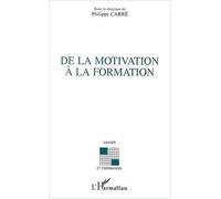De la motivation à la formation - Philippe Carré - L'harmattan - broché - Guide