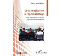 De la motivation à l’apprentissage: Guide pratique de la thérapie cognitivo-comportementale
