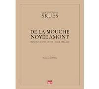 De la mouche noyee amont Skues George Edward MacKenzie (Auteur), Joël Délas (Traduction)