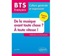 De La Musique Avant Toute Chose ? A Toute Vitesse ! - Bts Français Culture Générale Et Expression