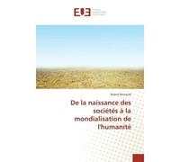 De la naissance des sociétés à la mondialisation de l'humanité - Robert Bronsard - Universitaires Europeennes - broché - Livre