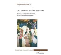 De la narrativité en peinture: Essai sur la Figuration Narrative et sur la figuration en général