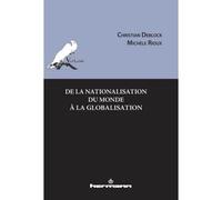 De la nationalisation du monde à la globalisation - Christian Deblock - Hermann - broché - Etude