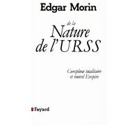De la Nature de l'URSS - Complexe totalitaire et nouvel Empire - Edgar Morin - Fayard - Livre