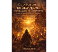 DE LA NATURE DU DESPOTISME ET DE L'AGONIE DE LA SERVITUDE