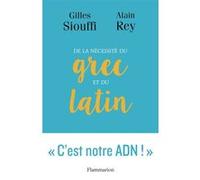 De la nécessité du grec et du latin: Logique et génie – Flammarion