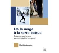 De la neige à la terre battue: Des sports au prisme du patrimoine culturel immatériel