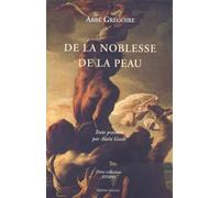 De la noblesse de la peau: Ou Du préjugé des blancs contre la couleur des Africains et celle de leurs descendants noirs et sang-mêlé