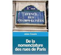 De La Nomenclature Des Rues De Paris