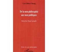 De La Non-Philosophie Aux Non-Politiques - Nietzsche, Freud, Laruelle