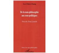 De La Non-Philosophie Aux Non-Politiques - Nietzsche, Freud, Laruelle