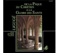 De la Pâque du Chrétien À la Gloire des Saints