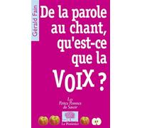 De la parole au chant, qu'est-ce que la voix ?