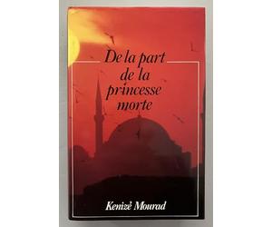 De la part de la princesse morte / Mourad, Kenizé / Réf9003