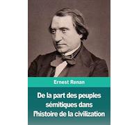 De La Part Des Peuples Sémitiques Dans L'histoire De La Civilization