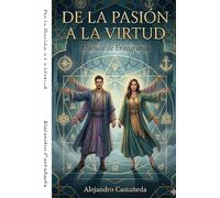 De La Pasión a La Virtud: Manual de Eneagrama. Un viaje al interior de tu personalidad